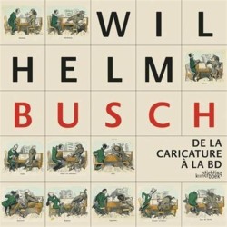 Wilhelm Busch: De La Caricature · La Bd