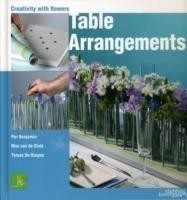 Table Arrangments: Creativity With Flowers