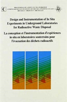 Design and Instrumentation of In-Situ Experiments in Underground Laboratories for Radioactive Waste Disposal