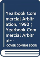 Yearbook Commercial Arbitration, 1990