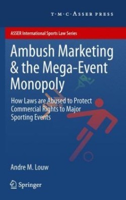 Ambush Marketing & the Mega-Event Monopoly *