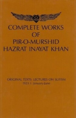 Complete Works of Pir-O-Murshid Hazrat Inayat Khan