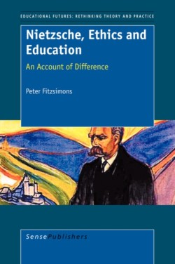 Nietzsche, Ethics and Education