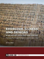 Exorcism, Illness and Demons in an Ancient Near Eastern Context