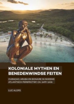 Koloniale mythen en Benedenwindse feiten