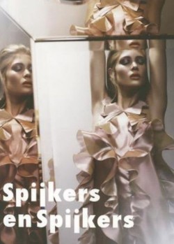 Spijkers and Spijkers: Dutch Fashion Designers, Volume 6