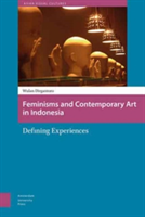 Feminisms and Contemporary Art in Indonesia