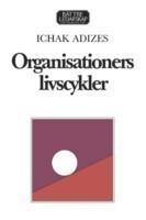 Organisationers livscykler [Corporate Lifecycles - Swedish edition]