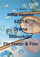 Mina Absolut BÄSTA Drama Manuskript För Teater & Film
