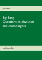 Big Bang - Questions to physicists and cosmologists