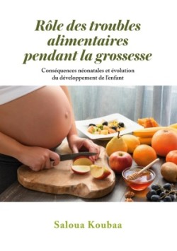 R�le des troubles alimentaires pendant la grossesse