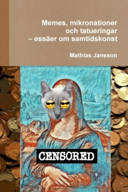 Memes, mikronationer och tatueringar - ess�er om samtidskonst