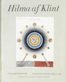 Hilma af Klint Catalogue Raisonné Volume V: Geometric Series and Other Works 1917–1920