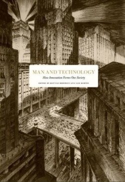 Man and technology: how humanity thrives in a changing world