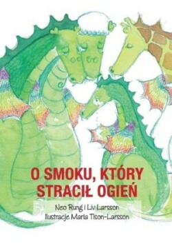 O smoku, kt�ry stracil ogień