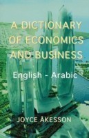 Dictionary of Economics and Business, English - Arabic