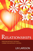 Relationships, Freedom without Distance, Connection without Control