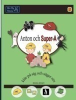 Anton och Super-A Klar Pa Sig och Sager Nix: Vardagsfardigheter for Barn med Autism och ADHD