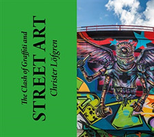 Clash of Graffiti and Street Art