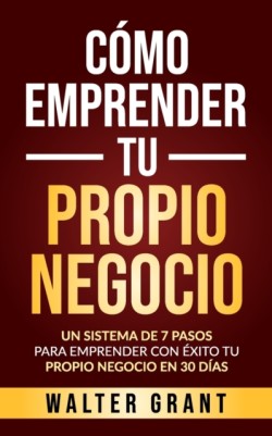 Como Emprender Tu Propio Negocio