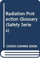 Radiation Protection Glossary