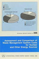 Assessment and Comparison of Waste Management System Costs for Nuclear and Other Energy Sources