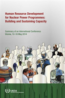 International Conference on Human Resource Development for Nuclear Power Programmes: Building and Sustaining Capacity