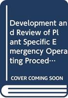 Development and Review of Plant Specific Emergency Operating Procedures