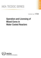 Operation and licensing of mixed cores in water cooled reactors