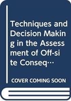 Techniques and Decision Making in the Assessment of Off-site Consequences of An Accident in A Nuclear Facility