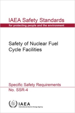 Safety of Nuclear Fuel Cycle Facilities (Spanish Edition)