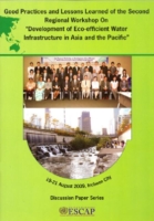 Good Practices and Lessons Learned of the Second Regional Workshop on Development of Eco-efficient Water Infrastructure in Asia and the Pacific