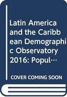 Latin America and the Caribbean demographic observatory 2016