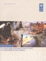 Evaluation of the Role and Contribution of UNDP in Environment and Energy
