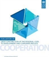 Evaluation of UNDP Contribution at the Regional Level to Development and Corporate Results