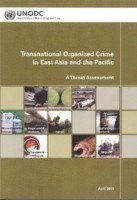 Regional Transnational Organized Crime Threat Assessment: East Asia and the Pacific