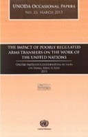 impact of poorly regulated arms transfers on the work of the United Nations