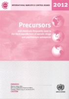 Precursors and Chemicals Frequently Used in the Illicit Manufacture of Narcotic Drugs and Psychotropic Substances 2012