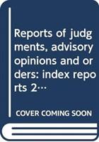 Reports of judgments, advisory opinions and orders