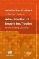 United Nations handbook on selected issues in administration of double tax treaties for developing countries