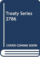 Treaty Series 2786 (English/French Edition)