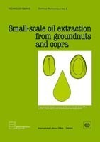 Small-scale Oil Extraction from Groundnuts and Copra