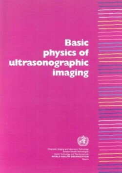 Basic Physics of Ultrasonographic Imaging