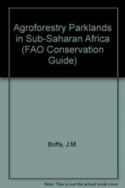 Agroforestry Parklands in Sub-Saharan Africa (FAO Conservation Guide)