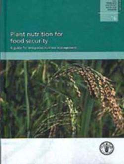 Plant Nutrition for Food Security, a Guide for Integrated Nutrient Management