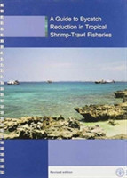 guide to bycatch reduction in tropical shrimp-trawl fisheries