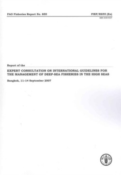 Report of the Expert Consultation on International Guidelines for The Management of Deep-Sea fisheries in the High Seas