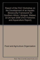 Report of the FAO Workshop on the Development of an Aquatic Biosecurity Framework for Southern Africa