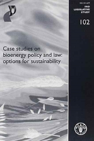 Case Studies on Bioenergy Policy and Law
