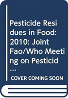 Pesticide Residues in Food: Report 2010